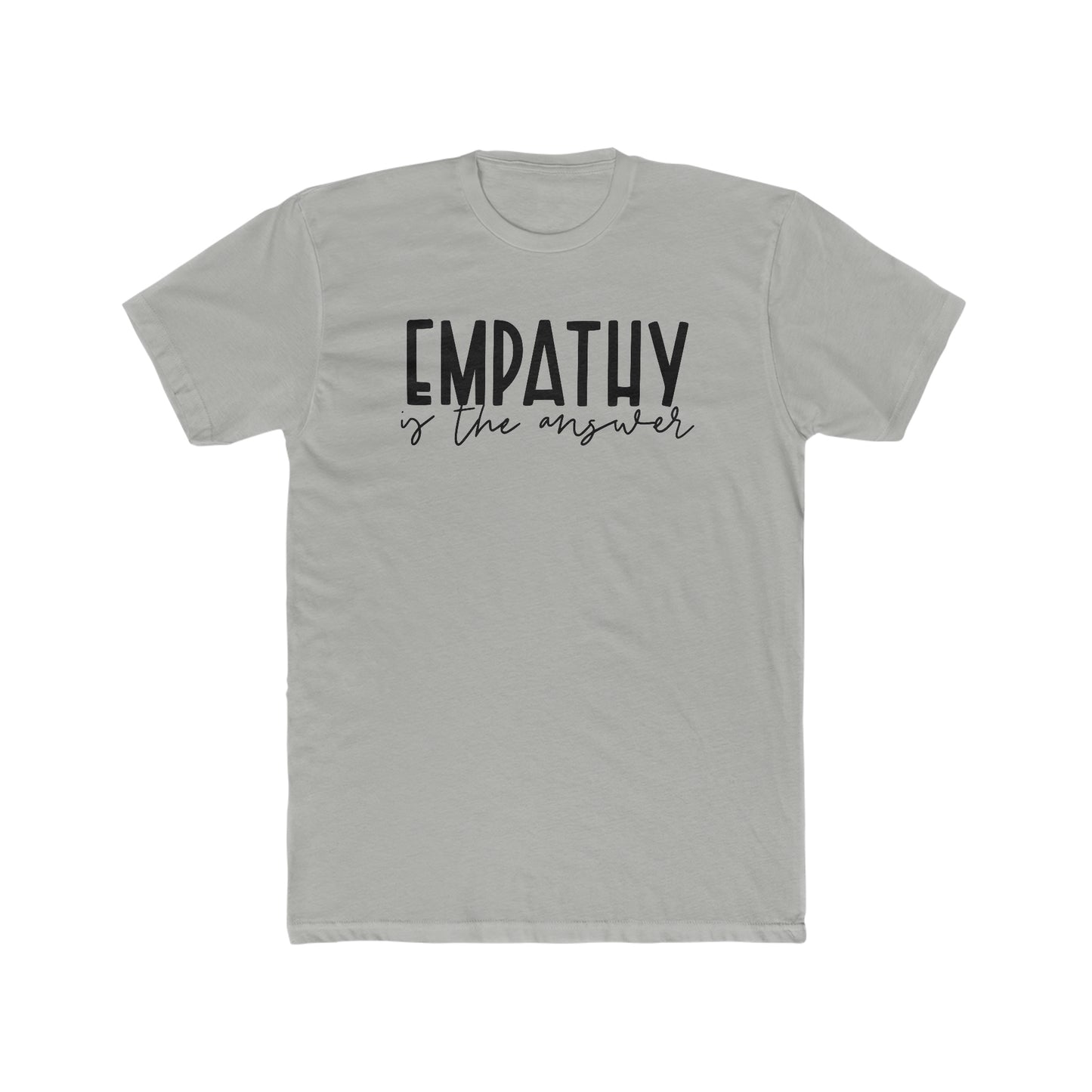 Motivational Men's T-shirt - Empathy is the Answer.