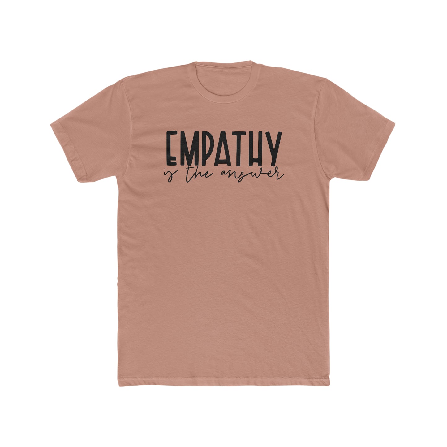 Motivational Men's T-shirt - Empathy is the Answer.