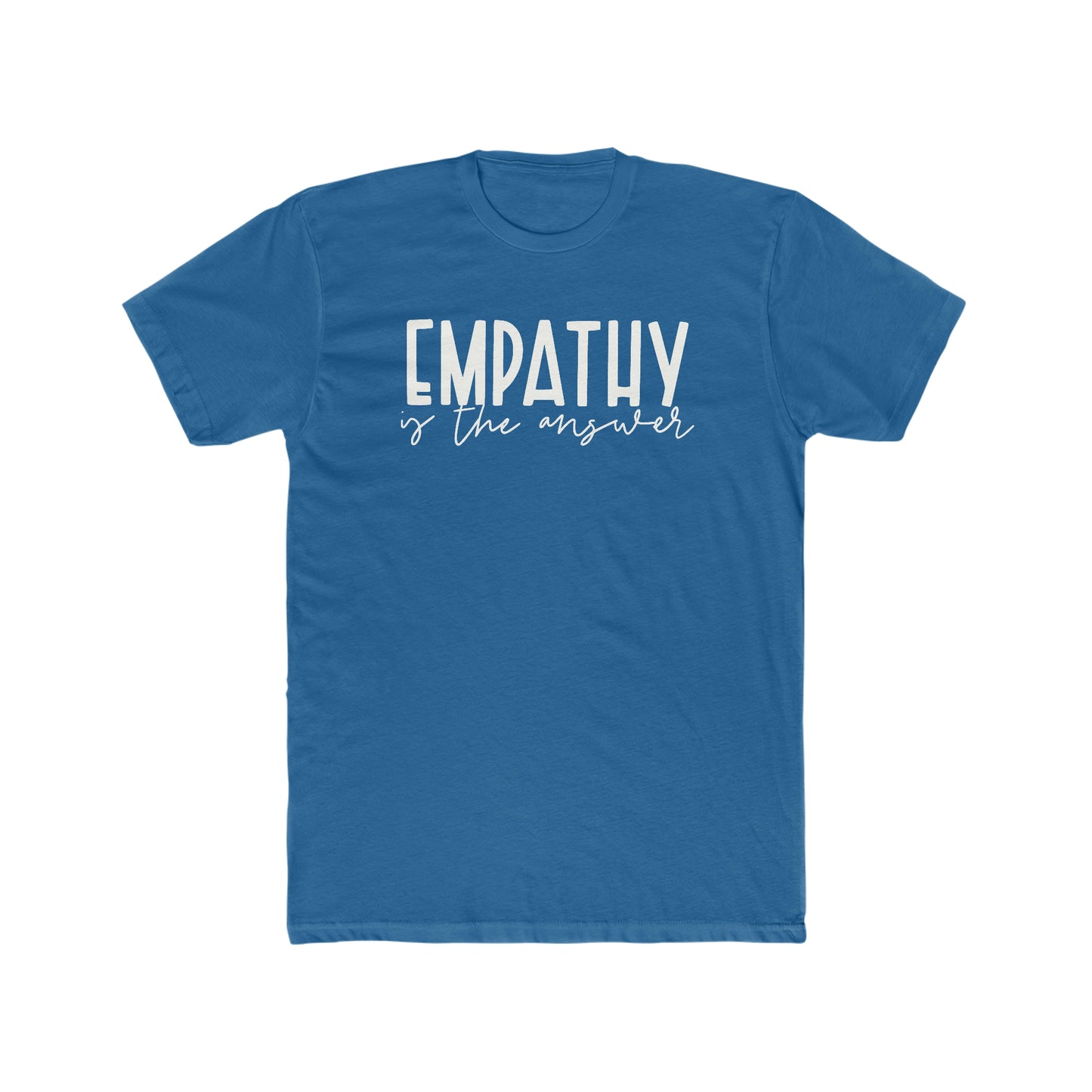 Motivational Men's T-shirt - Empathy is the Answer.
