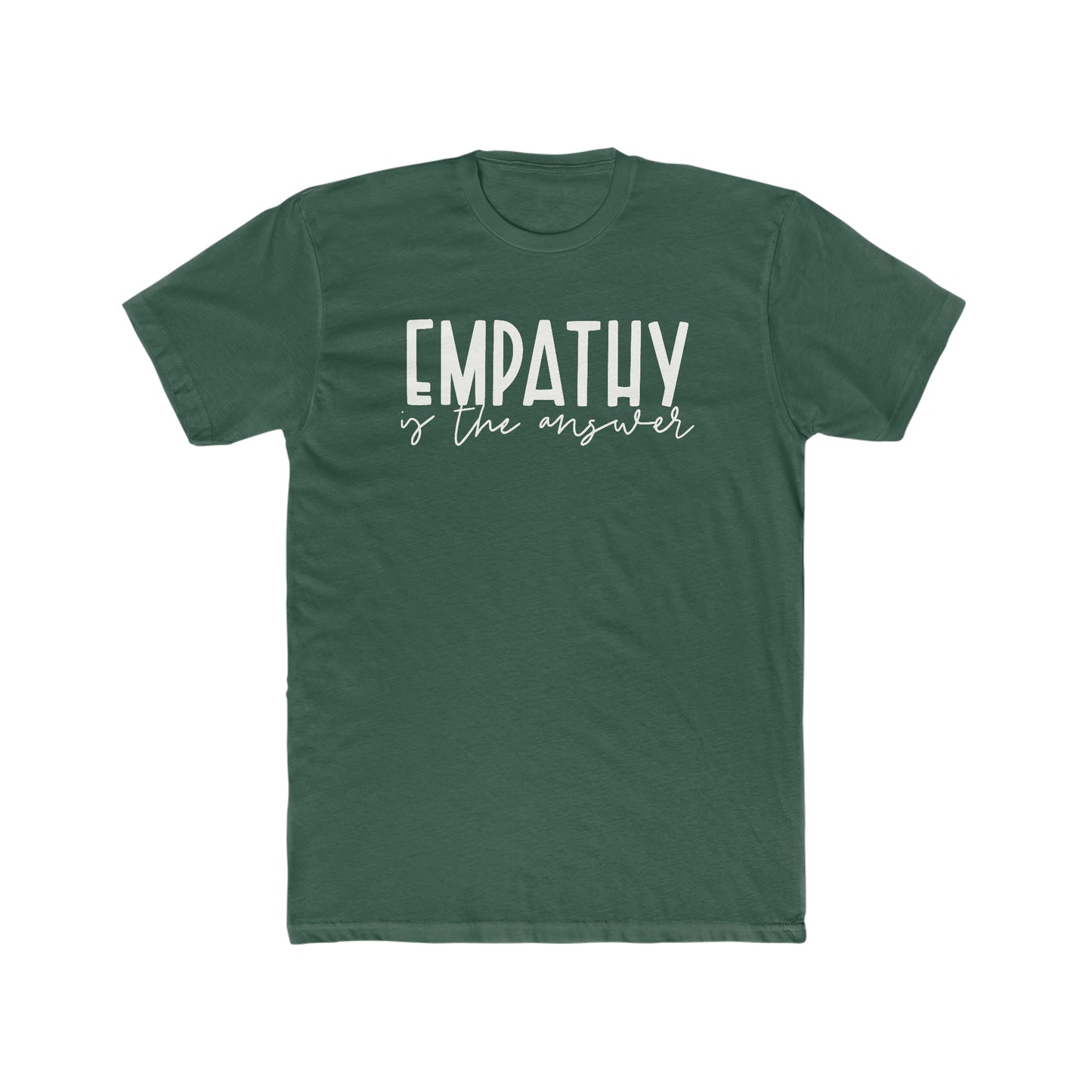 Motivational Men's T-shirt - Empathy is the Answer.