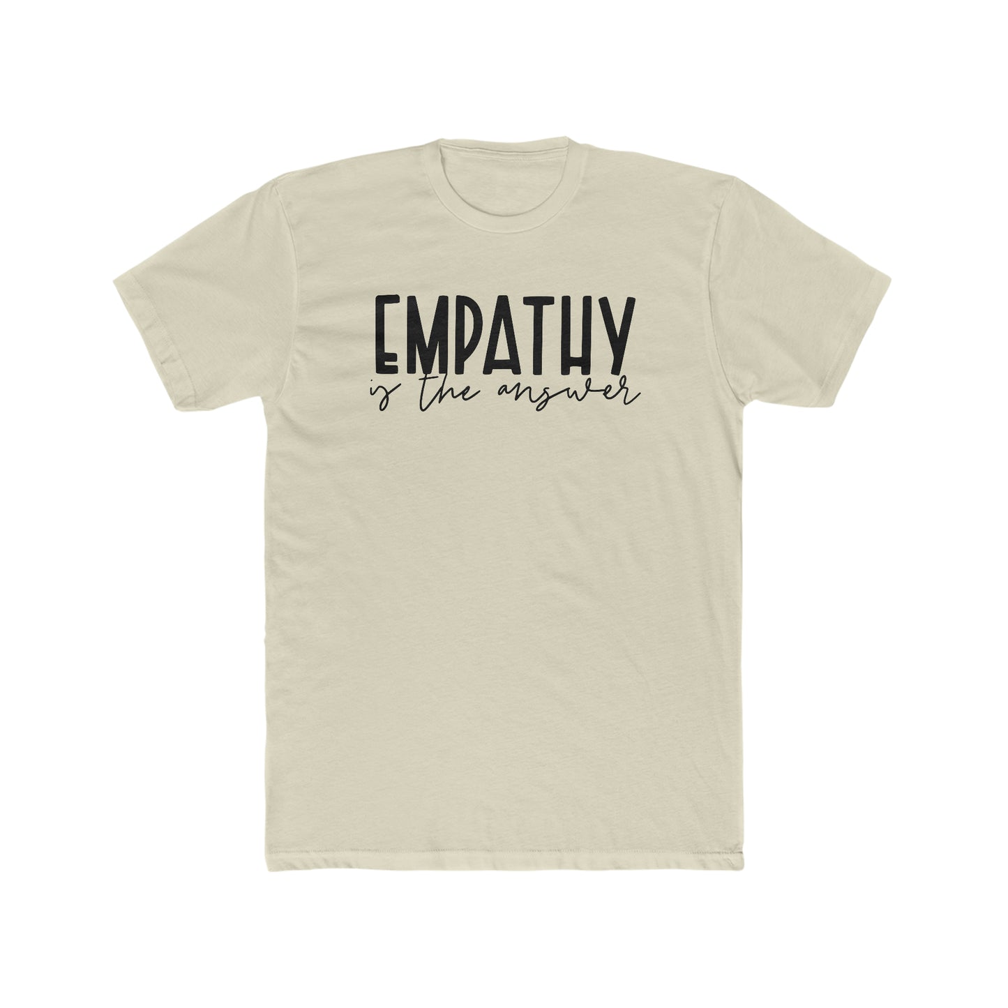 Motivational Men's T-shirt - Empathy is the Answer.