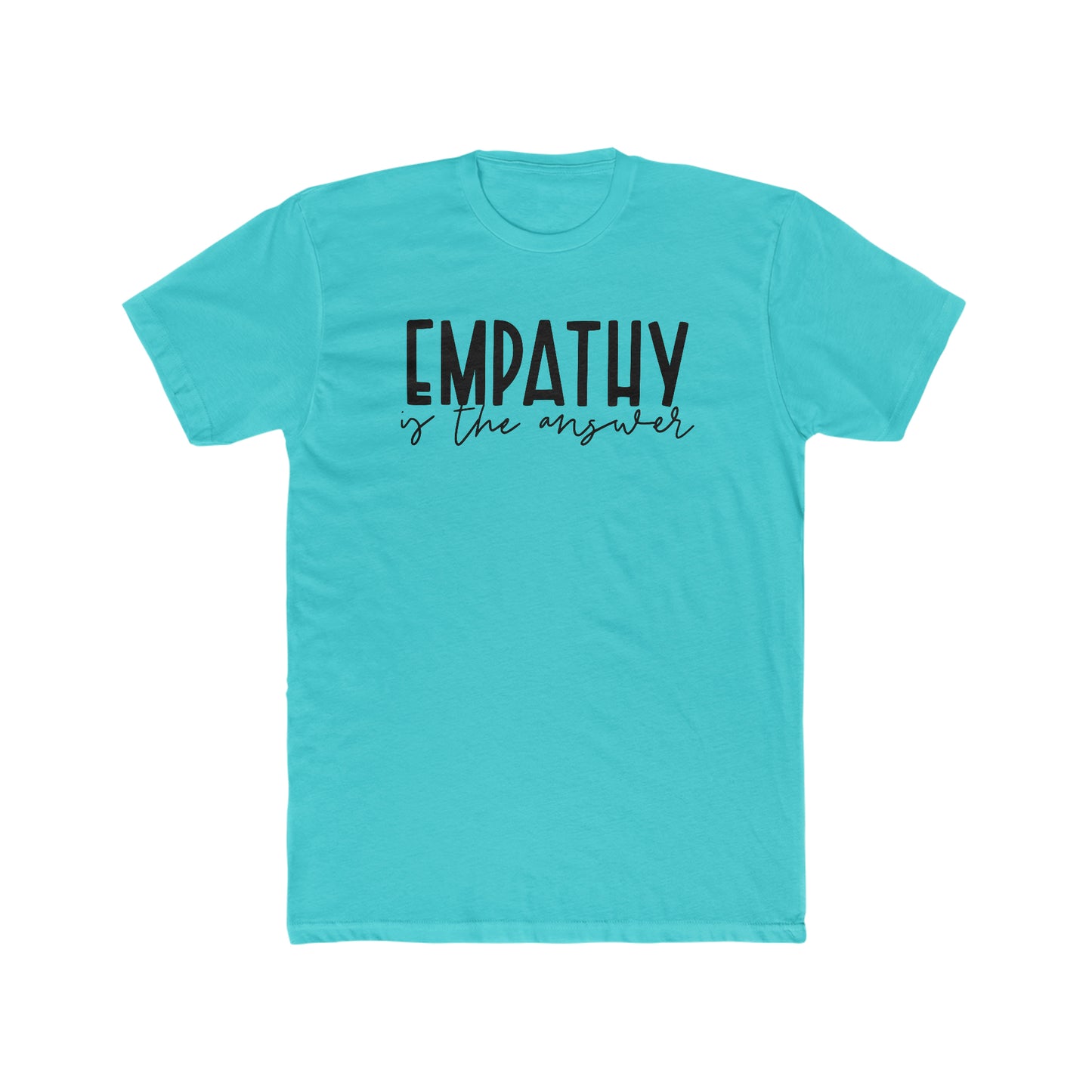 Motivational Men's T-shirt - Empathy is the Answer.